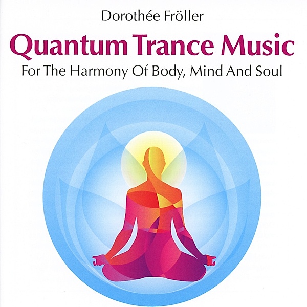 Quantum Trance Music, Dorothée Fröller