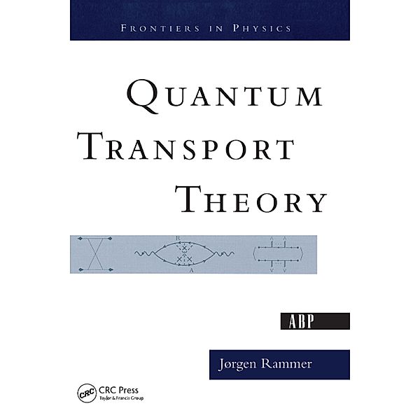 Quantum Transport Theory, Jorgen Rammer