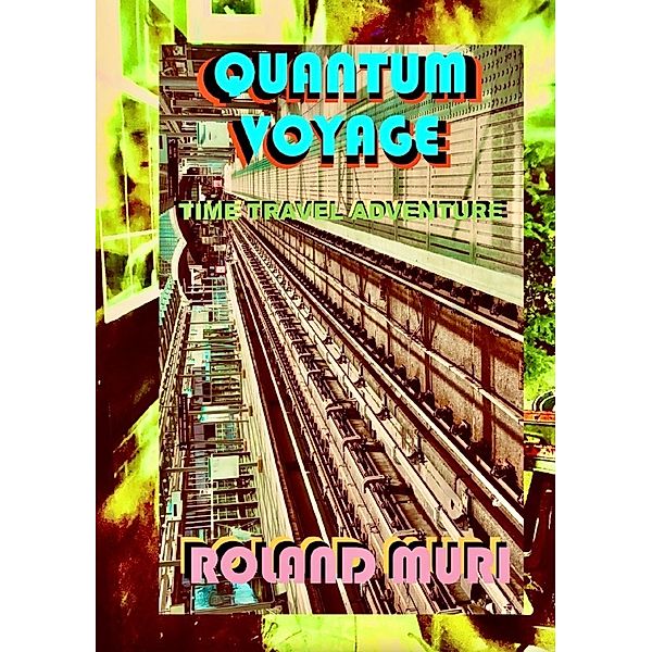 Quantum Voyage, Roland Muri