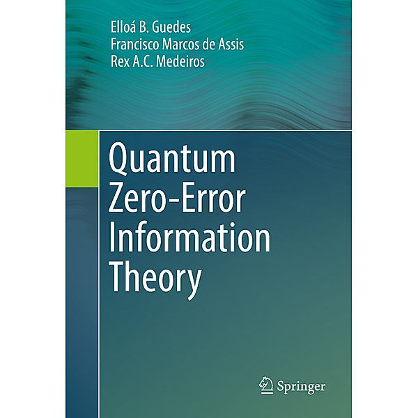 Quantum Zero-Error Information Theory, Elloá B. Guedes, Francisco Marcos de Assis, Rex A. C. Medeiros