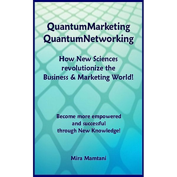 QuantumMarketing-Quantumnetworking, Mira Mamtani