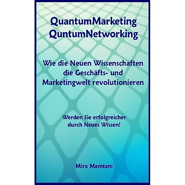 QuantumMarketing-Quantumnetworking, Mira Mamtani