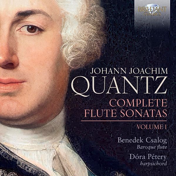 Quantz:Complete Flute Sonatas,Volume 1, Benedek Csalog, Dora Petery