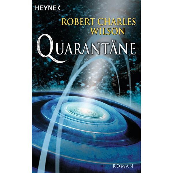 Quarantäne, Robert Charles Wilson