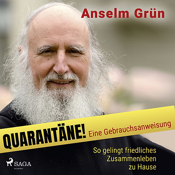 Quarantäne! Eine Gebrauchsanweisung, Anselm Grün