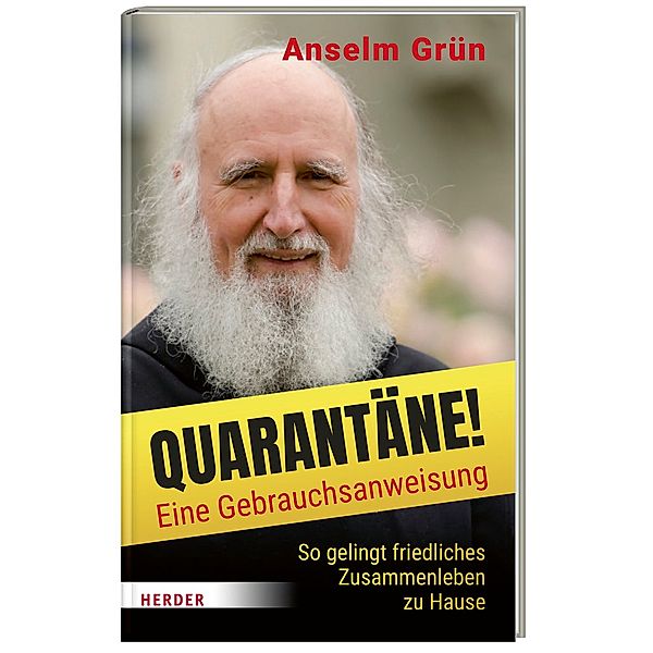 Quarantäne! Eine Gebrauchsanweisung, Anselm Grün