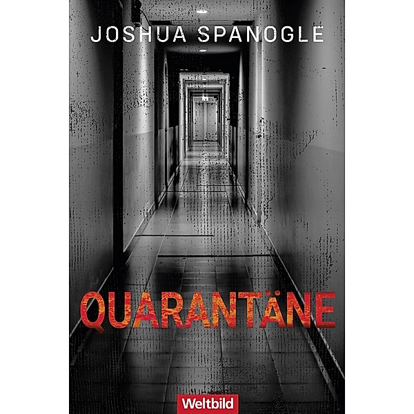 Quarantäne / Nathaniel McCormick Bd.1, Joshua Spanogle