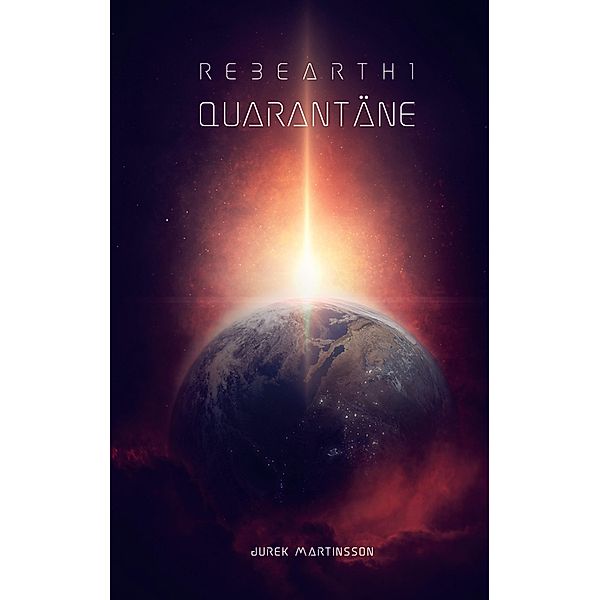 Quarantäne / RebEarth Bd.1, Jurek Martinsson