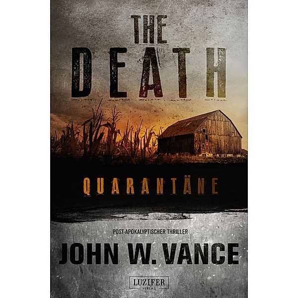 Quarantäne / The Death Bd.1, John W. Vance
