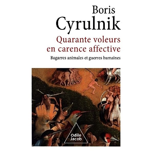 Quarante voleurs en carence affective, Boris Cyrulnik