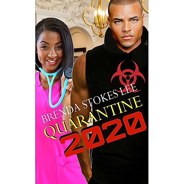 Quarantine 2020 (Karma Chronicles, #1) / Karma Chronicles, Brenda Stokes Lee
