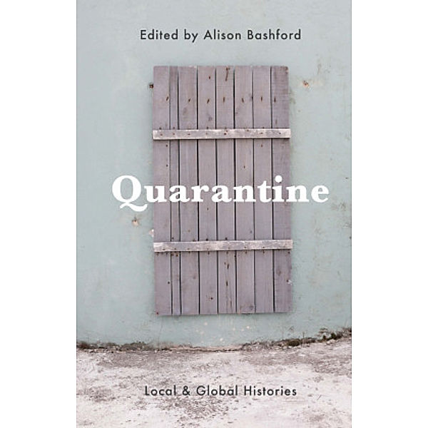 Quarantine, Alison Bashford