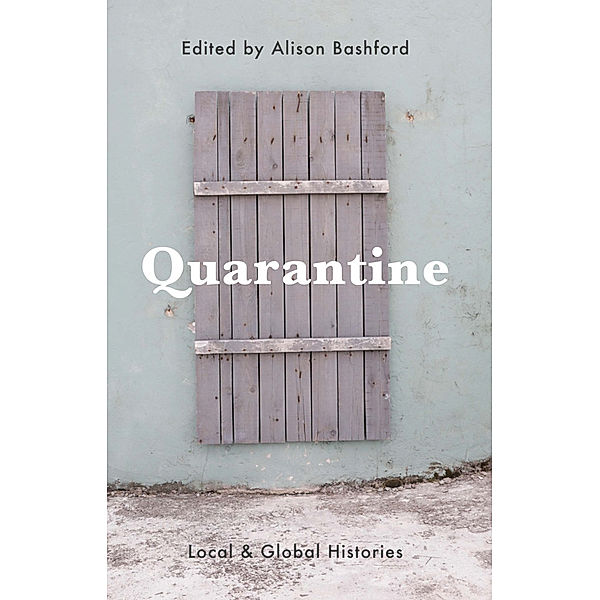 Quarantine, Alison Bashford