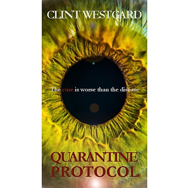 Quarantine Protocol / Lost Quarter Books, Clint Westgard