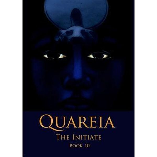 Quareia Publishing/Goblyn Market: Quareia The Initiate, Josephine Mccarthy