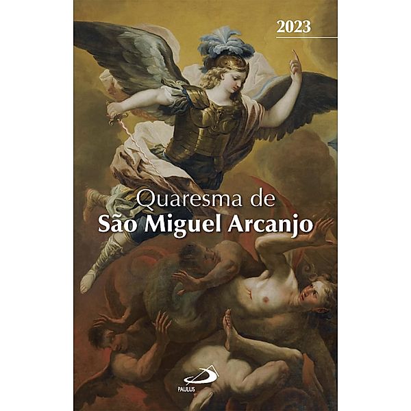 Quaresma de São Miguel Arcanjo - 2023 / Sazonal, Pe. Danilo Alves Lima