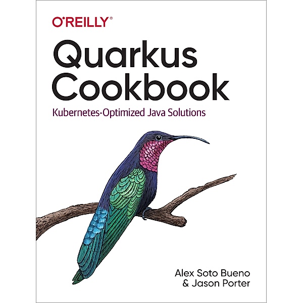 Quarkus Cookbook, Alex Soto Bueno