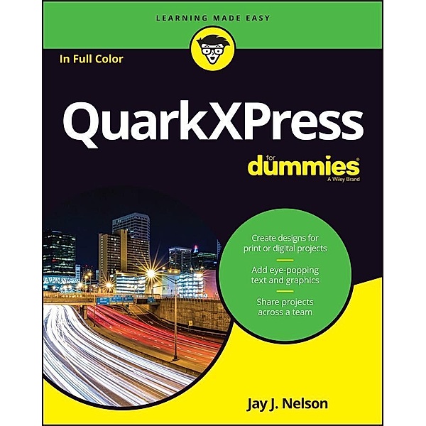 QuarkXPress For Dummies, Jay J. Nelson