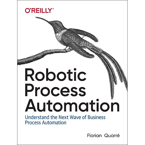 Quarre, F: Robotic Process Automation, Florian Quarre