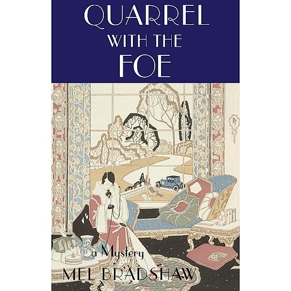 Quarrel with the Foe / A Paul Shenstone Mystery Bd.1, Mel Bradshaw