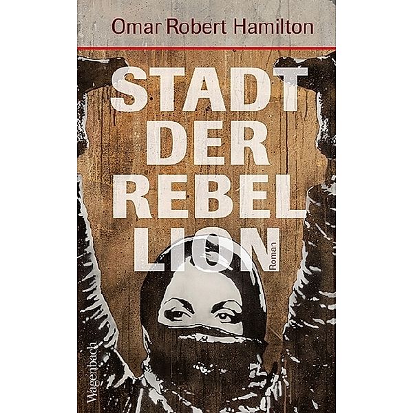 Quartbuch / Stadt der Rebellion, Omar Robert Hamilton