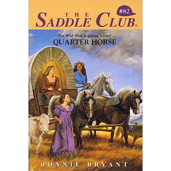 Quarter Horse / Saddle Club Bd.82, Bonnie Bryant