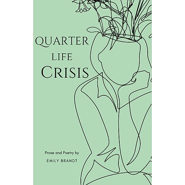 Quarter Life Crisis, Emily Brandt