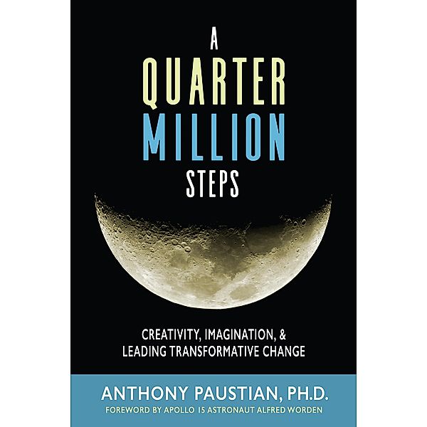 Quarter Million Steps, Ph. D. Anthony Paustian