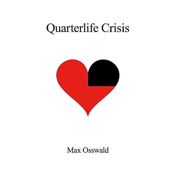 Quarterlife Crisis, Max Osswald