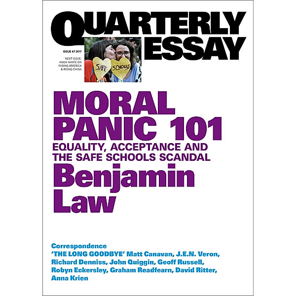 Quarterly Essay: Quarterly Essay 67 Moral Panic 101, Benjamin Law