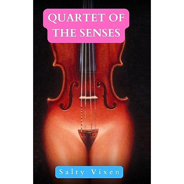 Quartet of the Senses, Salty Vixen