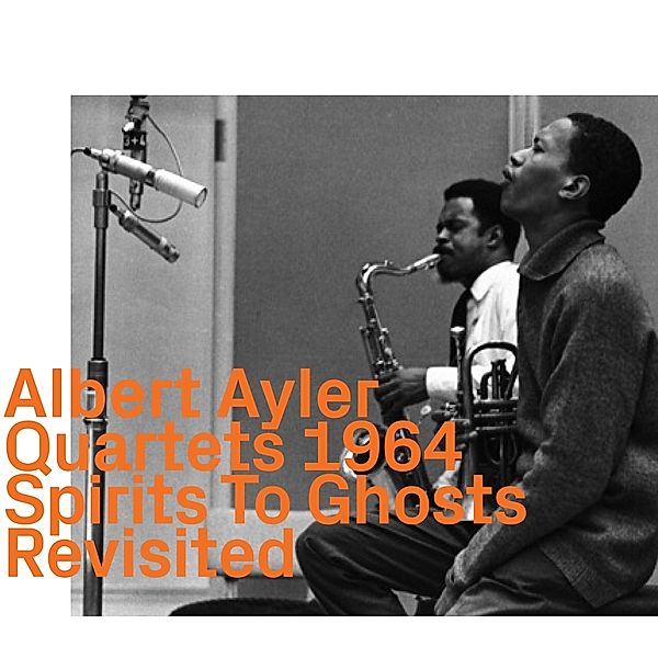 Quartets 1964: Spirits To Ghosts Revisited, Albert Ayler