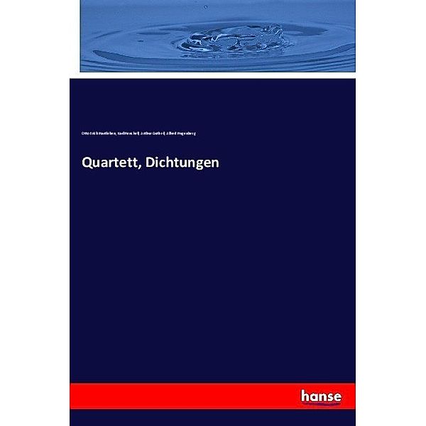 Quartett, Dichtungen, Karl Henckell, Arthur Gutheil, Otto Erich Hartleben, Alfred Hugenberg