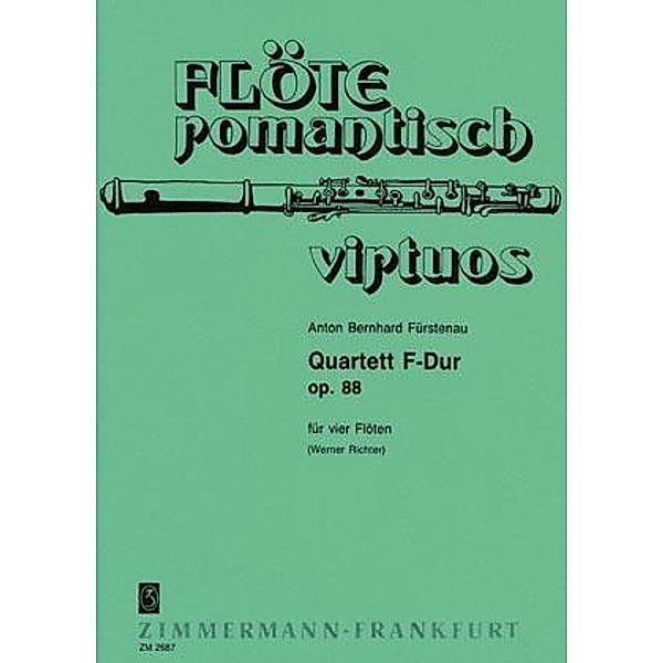 Quartett F-Dur op. 88,  4 Flöten, Partitur und Stimmen, Anton B. Fürstenau