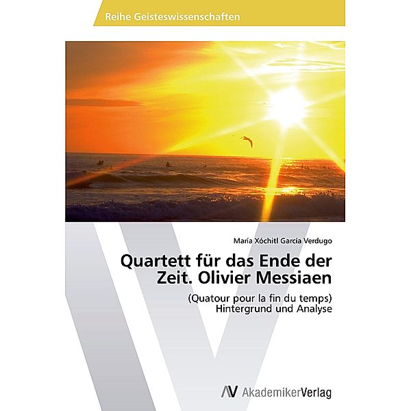 Quartett für das Ende der Zeit. Olivier Messiaen, María Xóchitl García Verdugo