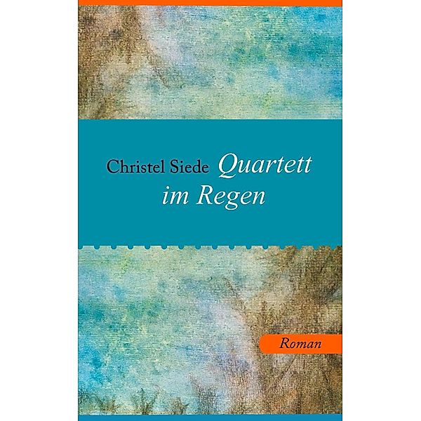 Quartett im Regen, Christel Siede