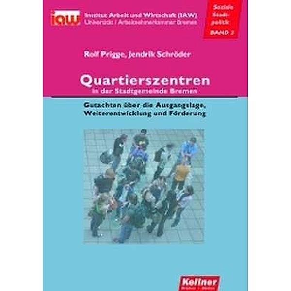 Quartierszentren in der Stadtgemeinde Bremen / Soziale Stadtpolitik Bd.3, Rolf Prigge, Jendrik Schröder