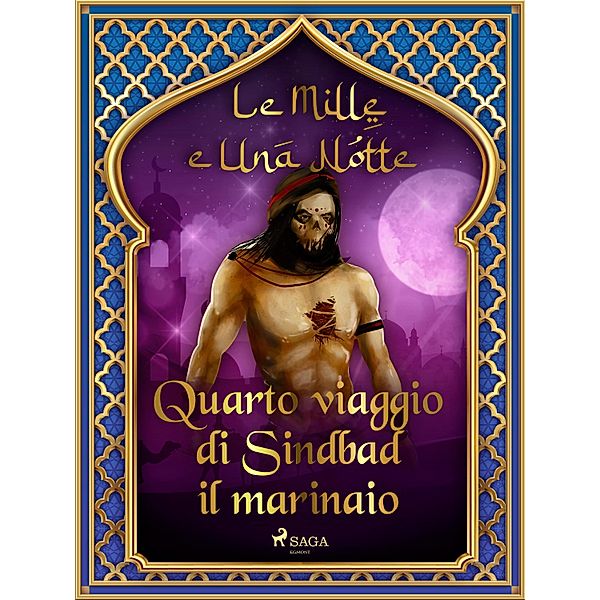 Quarto viaggio di Sindbad il marinaio (Le Mille e Una Notte 21) / Le Mille e Una Notte Bd.21, One Thousand and One Nights