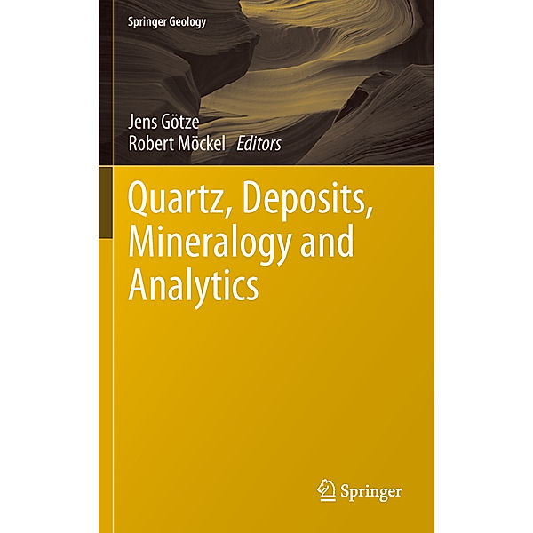 Quartz: Deposits, Mineralogy and Analytics