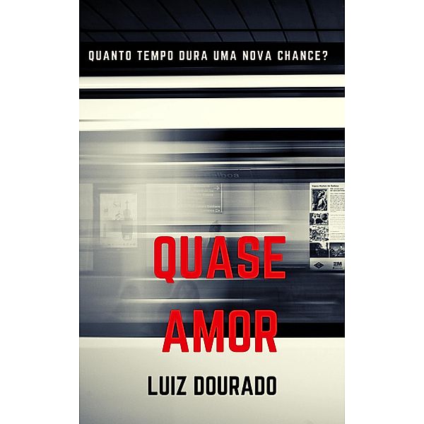 Quase amor, Luiz Henrique Dourado