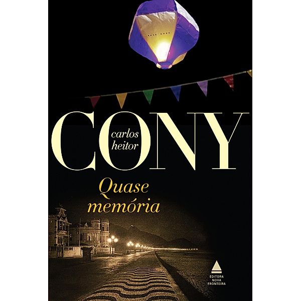 Quase memória / Cony Nova Fronteira Acervo, Carlos Heitor Cony