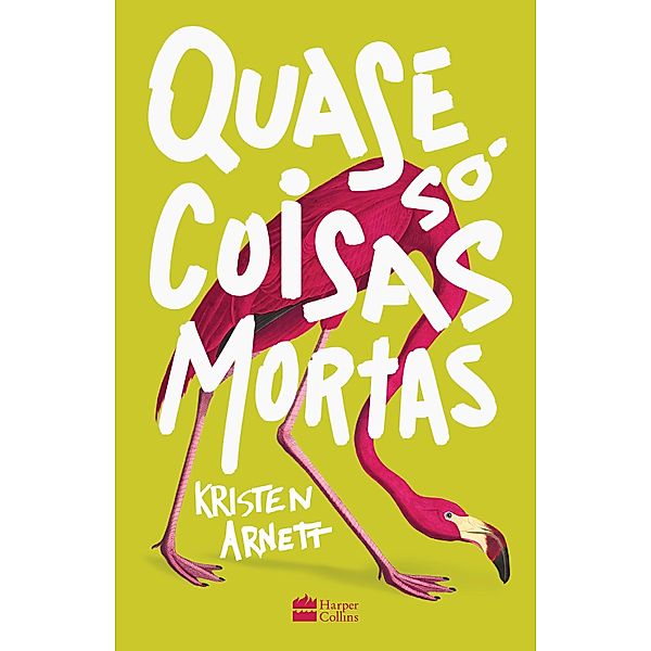 Quase só coisas mortas, Kristen Arnett