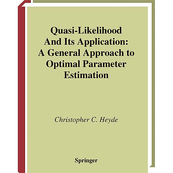Quasi-Likelihood And Its Application, Christopher C. Heyde