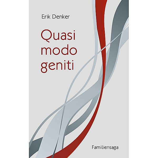 Quasi modo geniti, Erik Denker