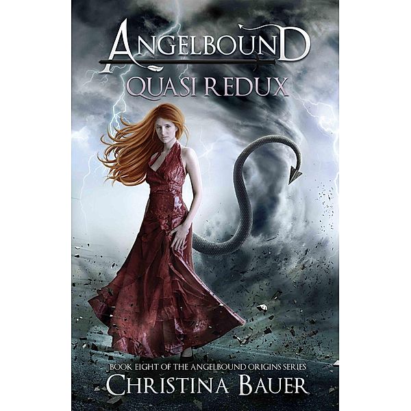 Quasi Redux (Angelbound Origins, #8) / Angelbound Origins, Christina Bauer