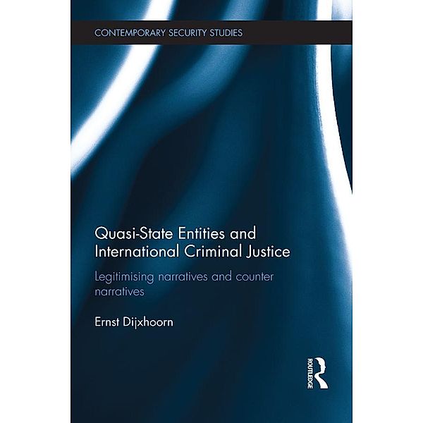 Quasi-state Entities and International Criminal Justice, Ernst Dijxhoorn