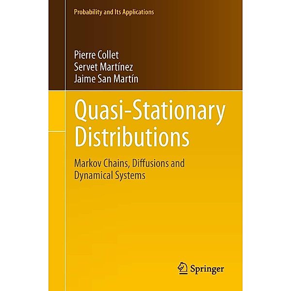 Quasi-Stationary Distributions / Probability and Its Applications, Pierre Collet, Servet Martínez, Jaime San Martín