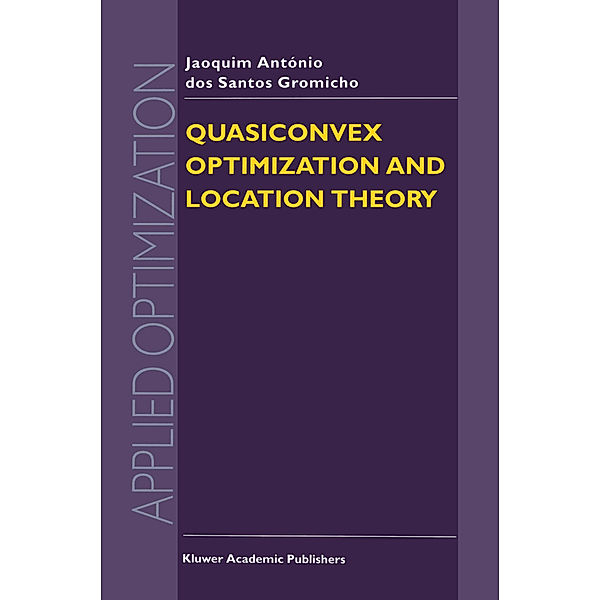 Quasiconvex Optimization and Location Theory, J. A. dos Santos Gromicho