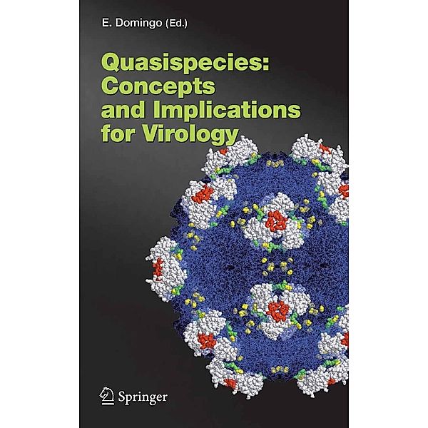 Quasispecies: Concept and Implications for Virology / Current Topics in Microbiology and Immunology Bd.299