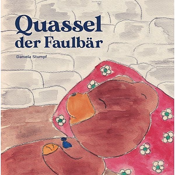 Quassel, der Faulbär, Daniela Stumpf